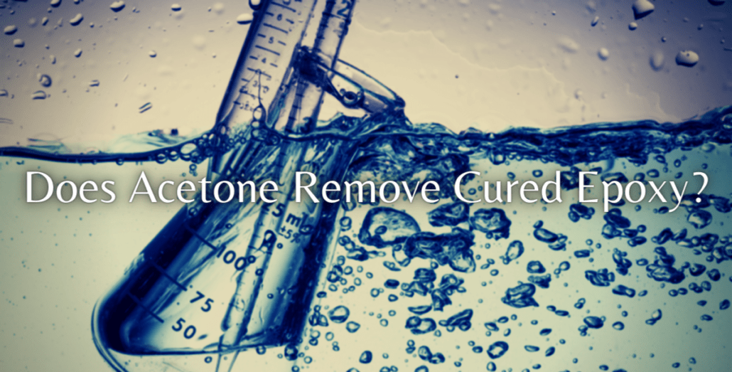 Does Acetone Remove Cured Epoxy Acetone Supplier