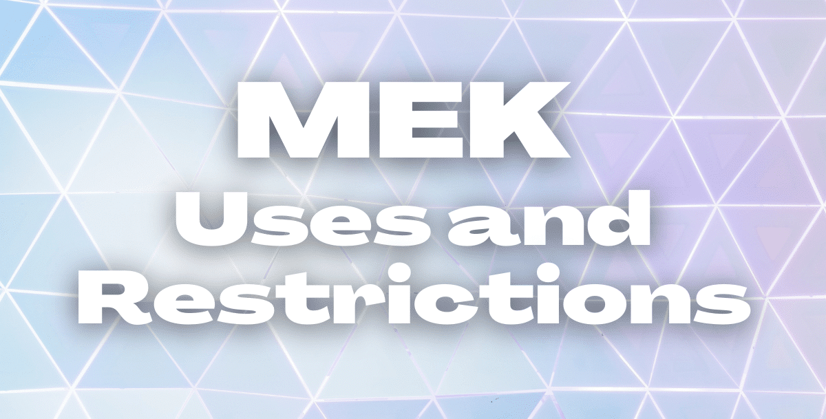 What Is MEK Used For