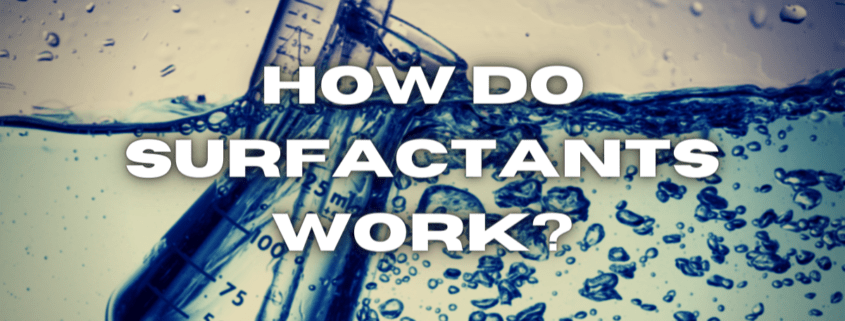 How Do Surfactants Work